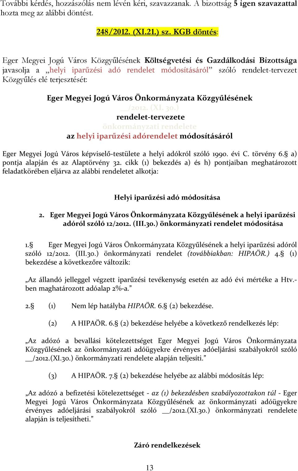 Eger Megyei Jogú Város Önkormányzata Közgyűlésének /2012. (XI. 30.