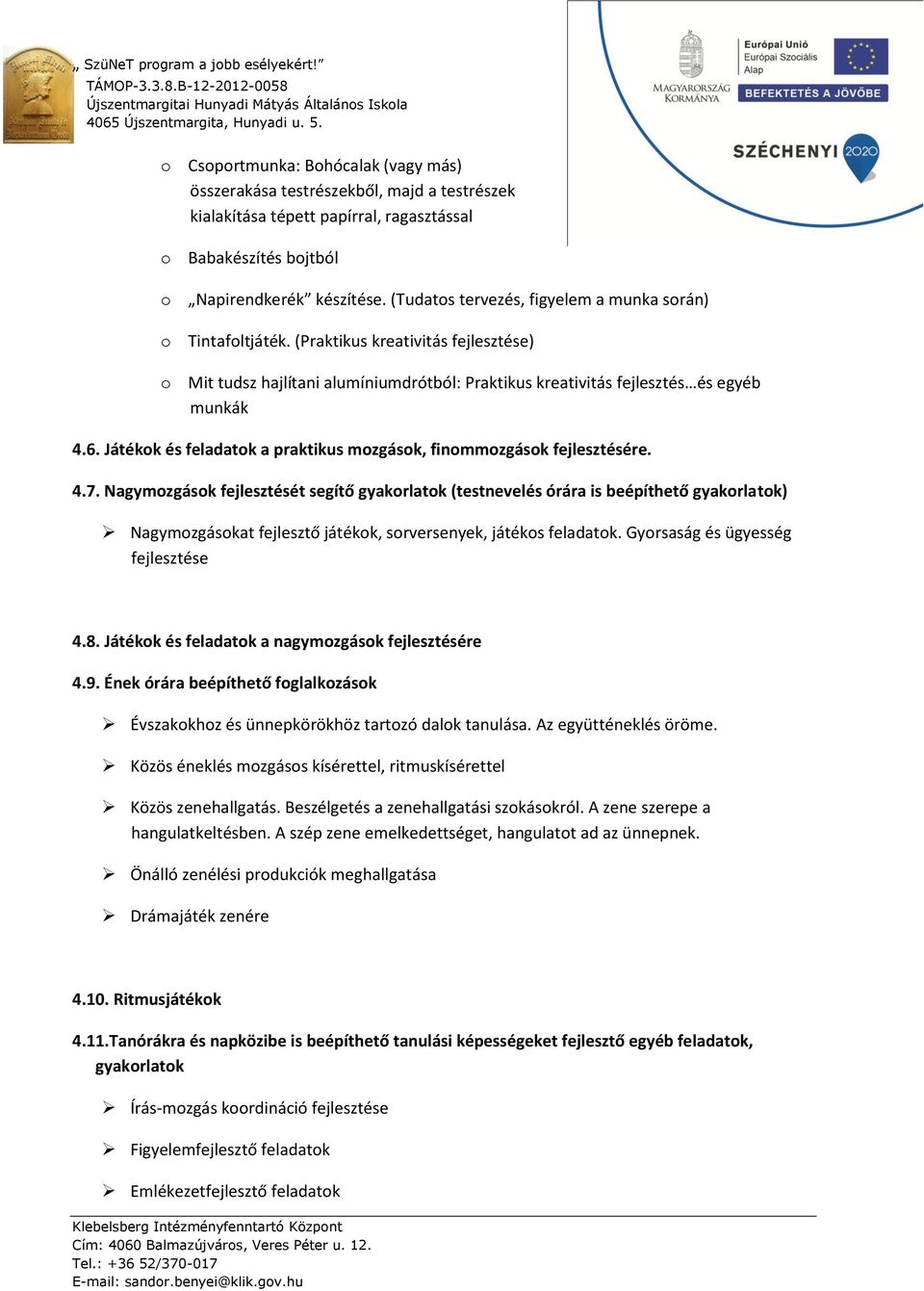 1. FOGLALKOZÁSOK, FELADATOK, JÁTÉKOK, A TANULÓ EGÉSZSÉGES  SZEMÉLYISÉGFEJLŐDÉSÉNEK MEGSEGÍTÉSÉRE - PDF Free Download