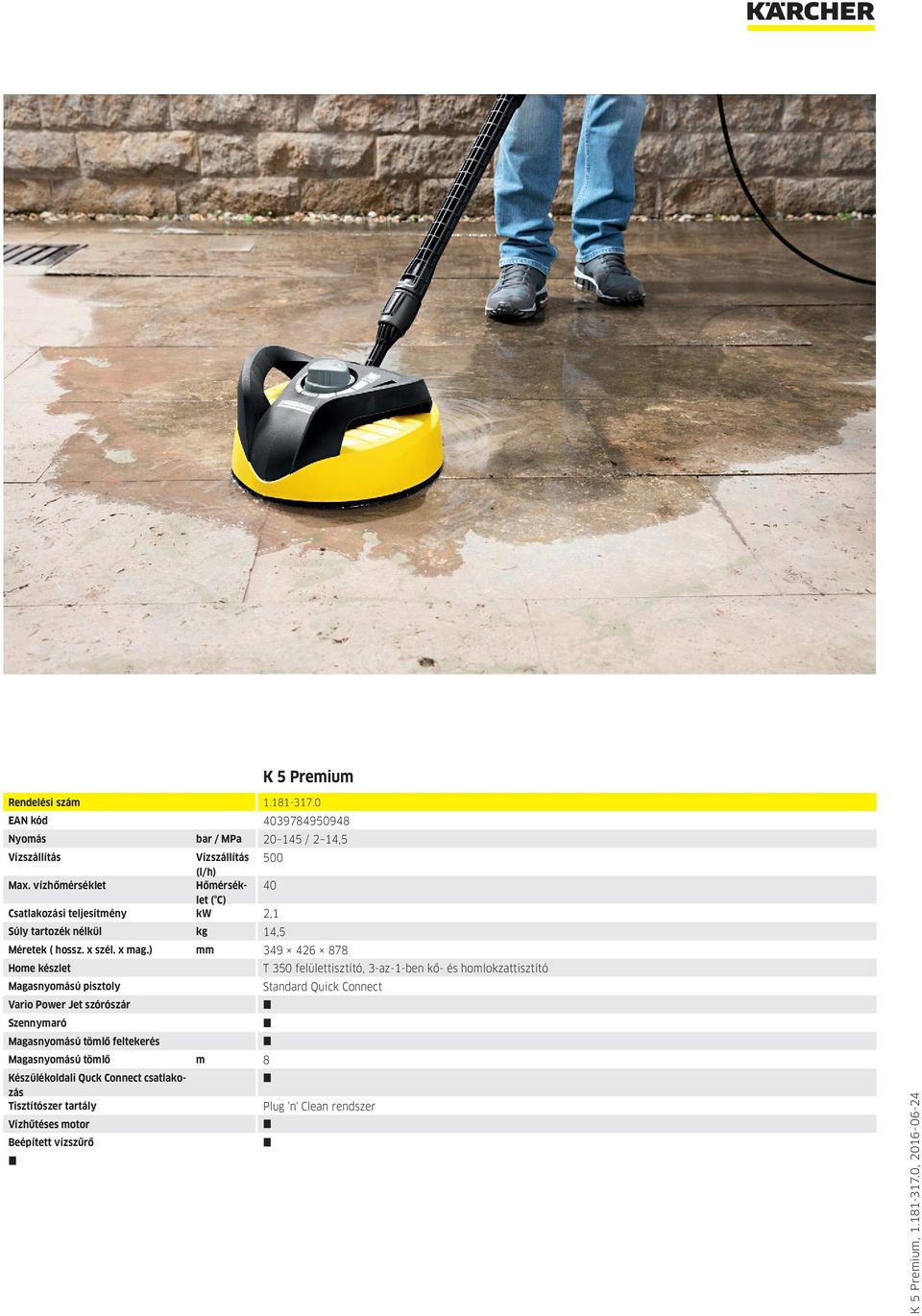 ) mm 349 426 878 Home készlet T 350 felülettisztító, 3-az-1-ben kő- és homlokzattisztító Magasnyomású pisztoly Standard Quick Connect Vario