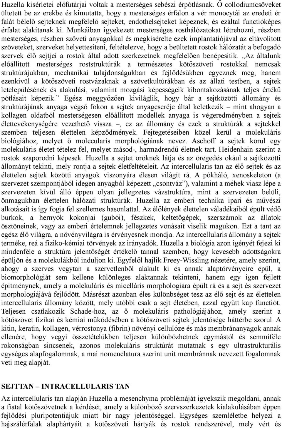 functióképes érfalat alakítanak ki.