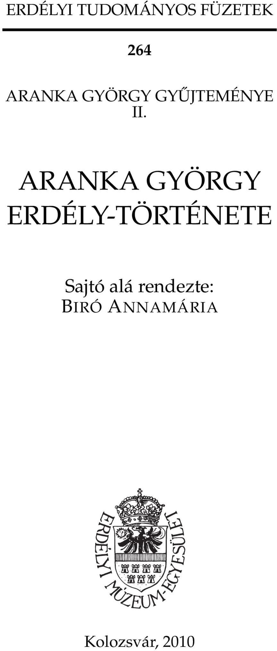 ARANKA GYÖRGY ERDÉLY-TÖRTÉNETE