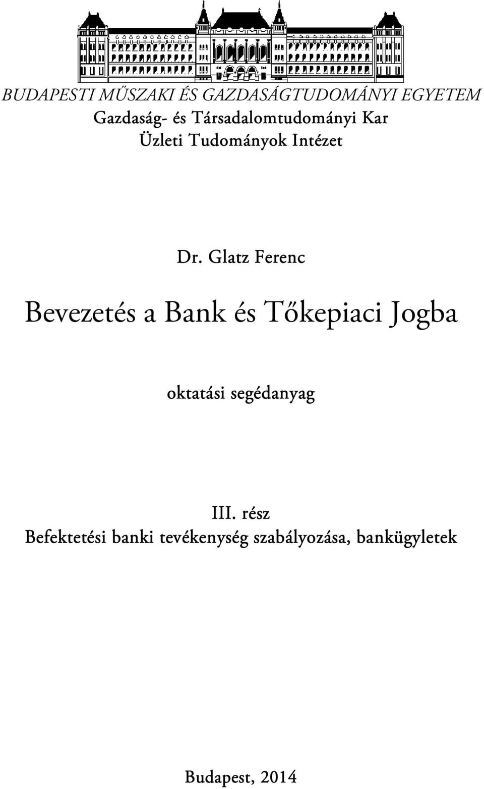 Glatz Ferenc Bevezetés a Bank és Tőkepiaci Jogba oktatási