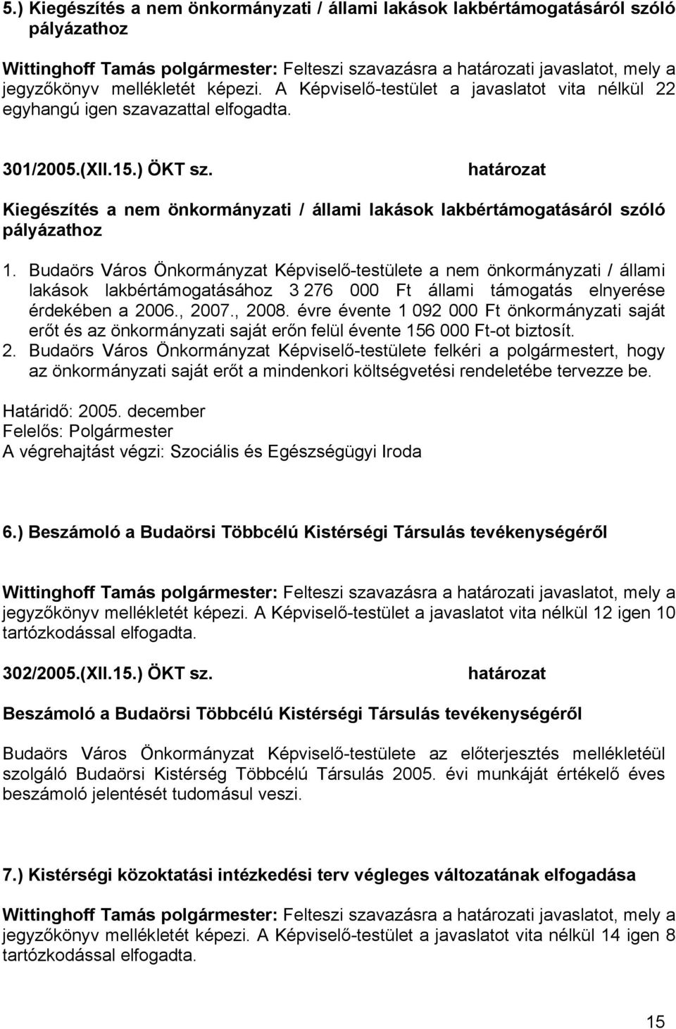 Kiegészítés a nem önkormányzati / állami lakások lakbértámogatásáról szóló pályázathoz 1.