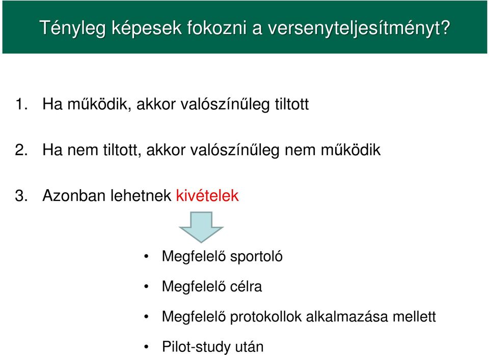 Ha nem tiltott, akkor valószínűleg nem működik 3.