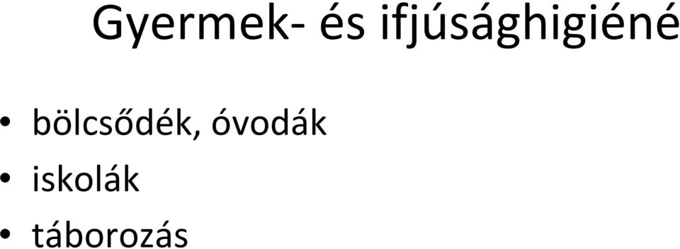 bölcsődék,