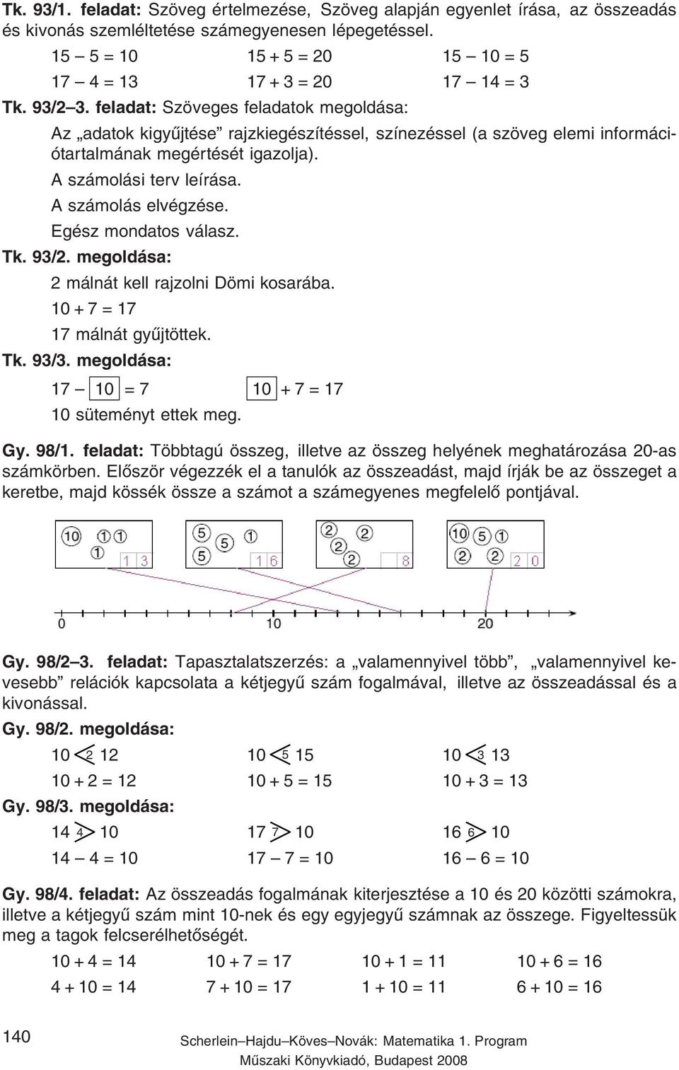 Gy. 98/. feladat: Többtagú összeg, illetve az összeg helyének meghatározása 0-as számkörben.