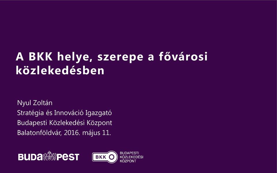 és Innováció Igazgató Budapesti