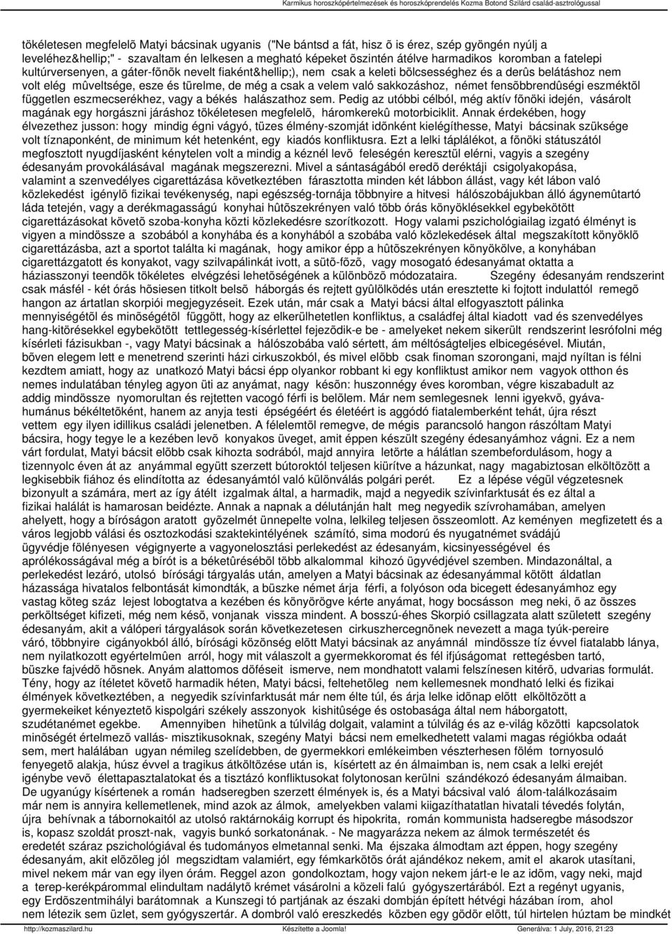 német fensõbbrendûségi eszméktõl független eszmecserékhez, vagy a békés halászathoz sem.