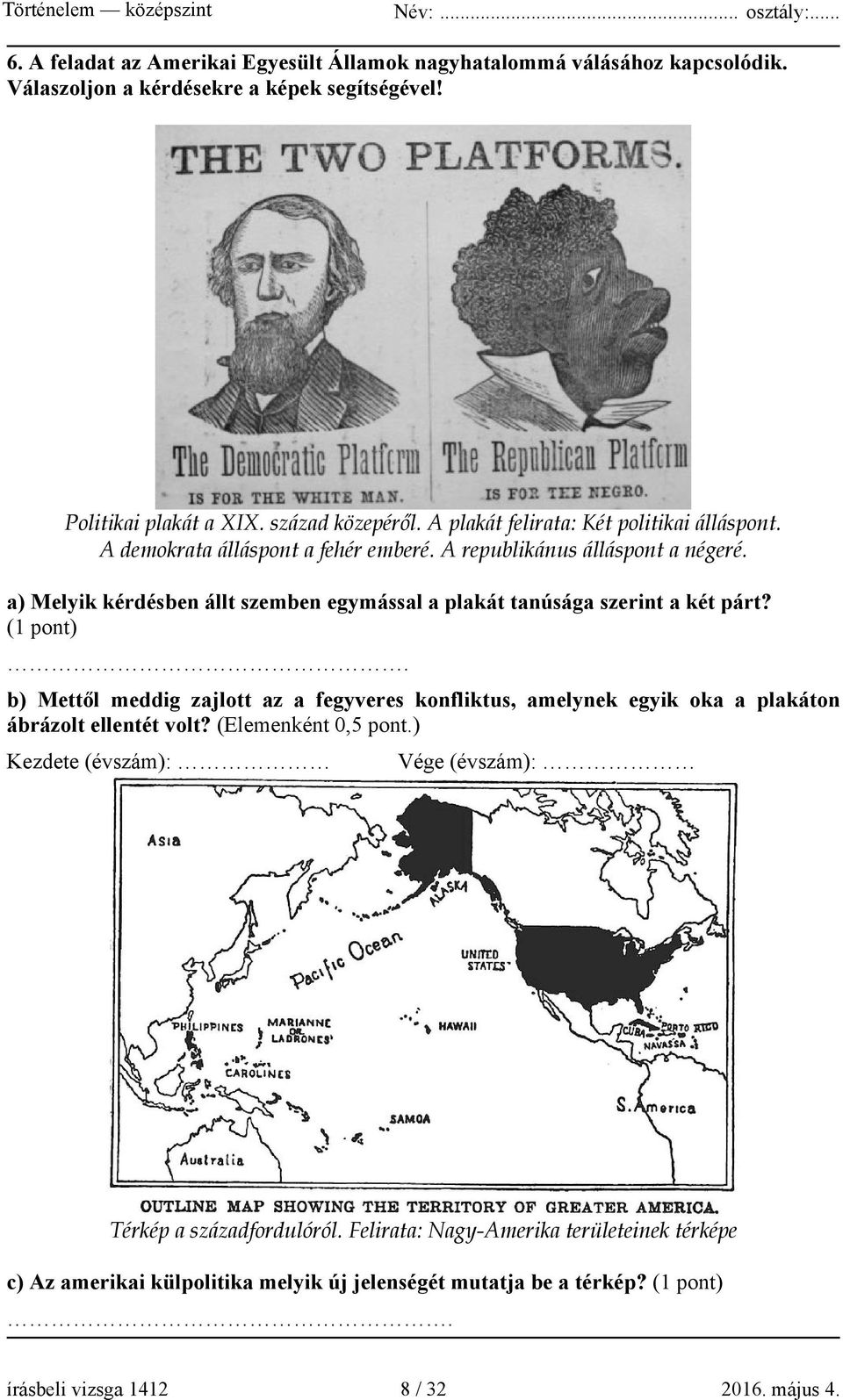 a) Melyik kérdésben állt szemben egymással a plakát tanúsága szerint a két párt? (1 pont).