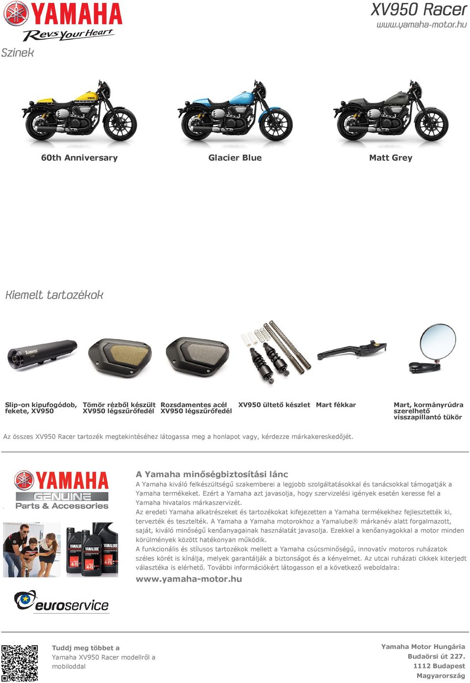 A Yamaha minőségbiztosítási lánc A Yamaha kiváló felkészültségű szakemberei a legjobb szolgáltatásokkal és tanácsokkal támogatják a Yamaha termékeket.