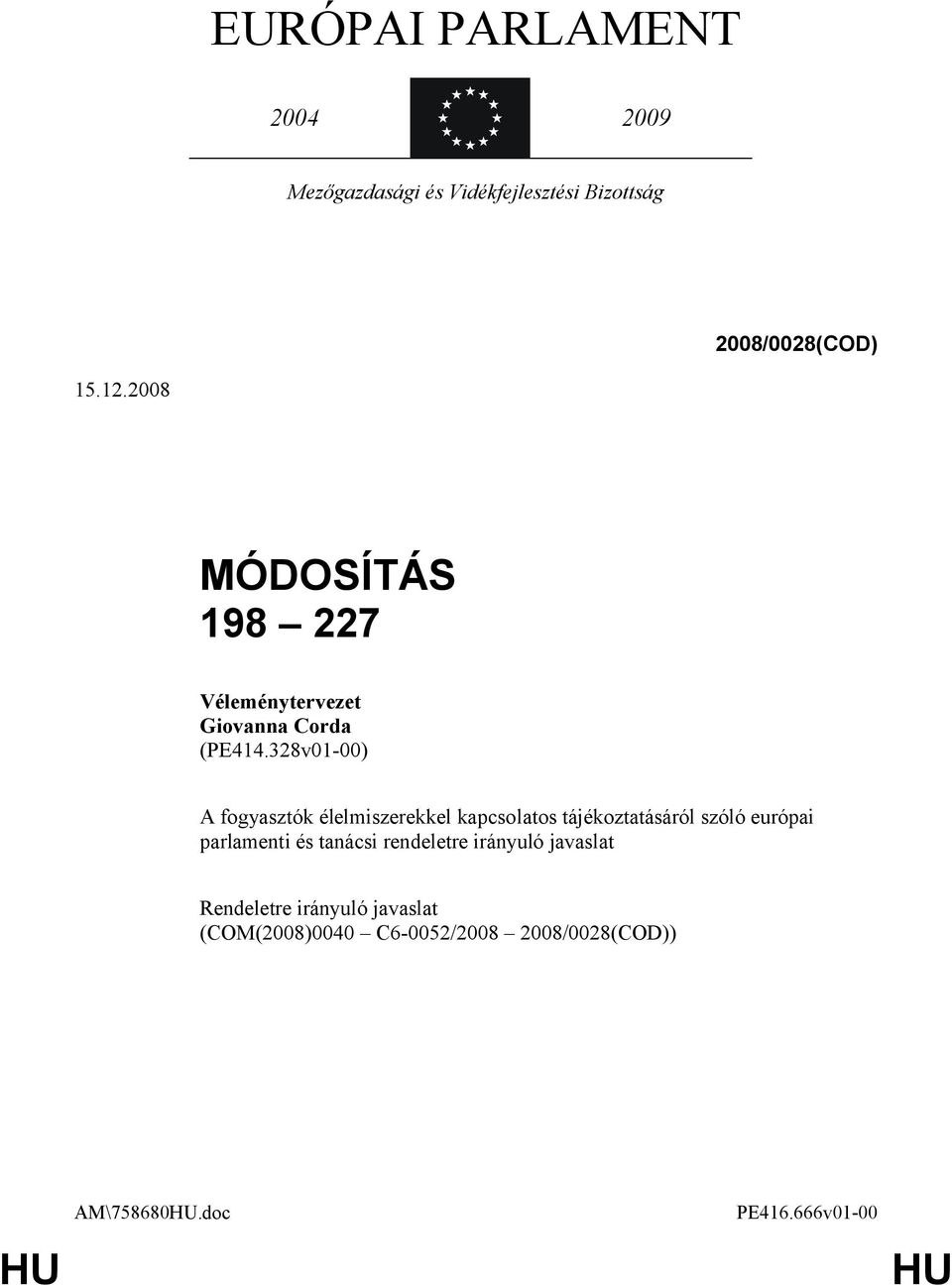 328v01-00) A fogyasztók élelmiszerekkel kapcsolatos tájékoztatásáról szóló európai