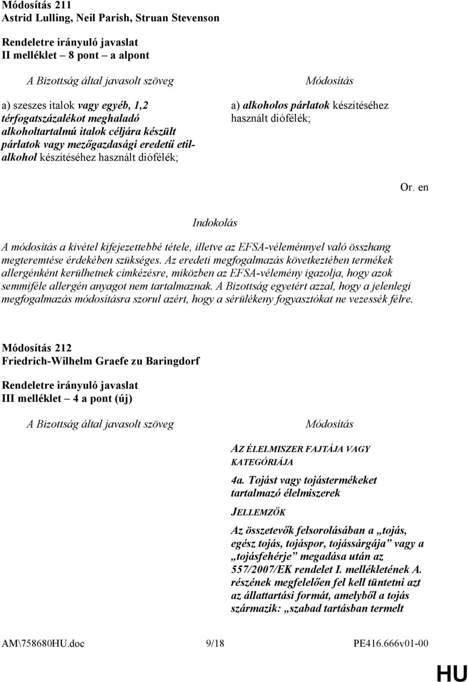 összhang megteremtése érdekében szükséges.