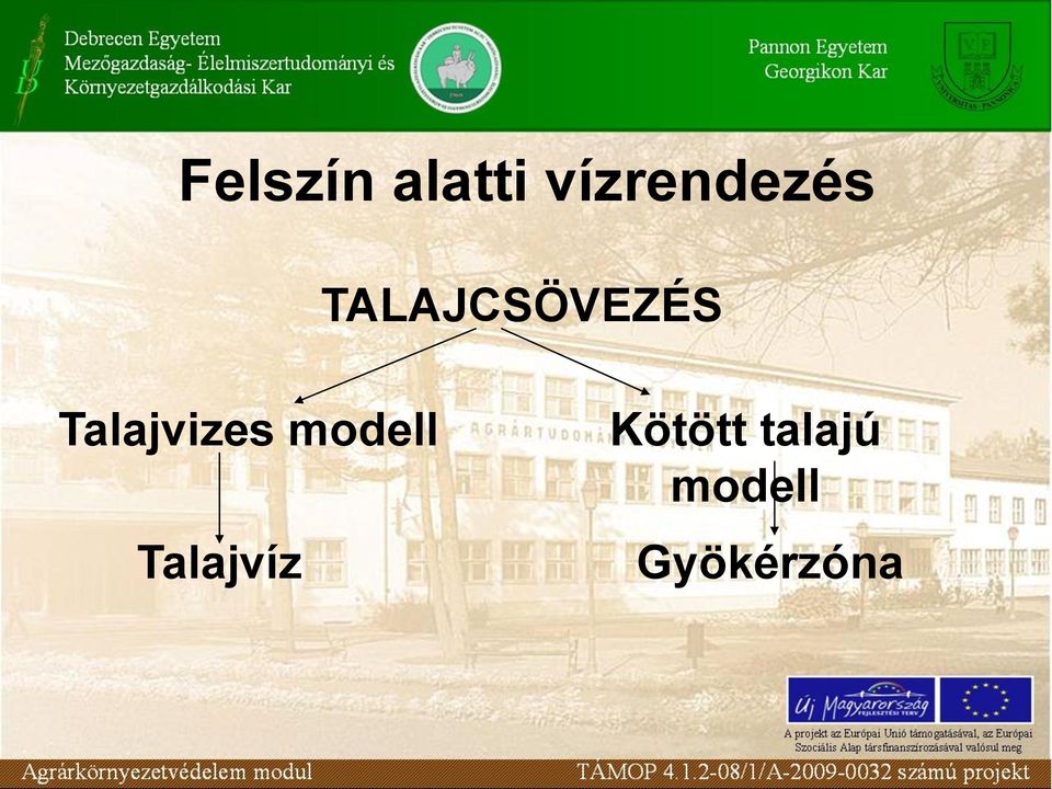 TALAJCSÖVEZÉS Talajvizes