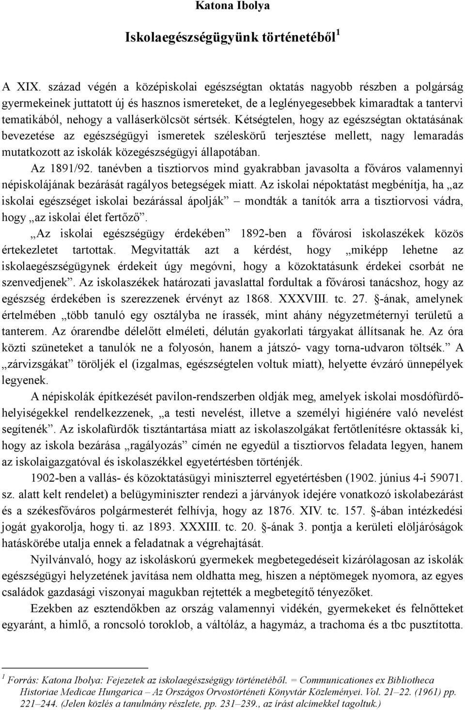 valláserkölcsöt sértsék.