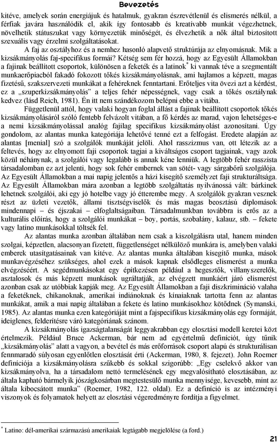Mik a kizsákmányolás faj-specifikus formái?