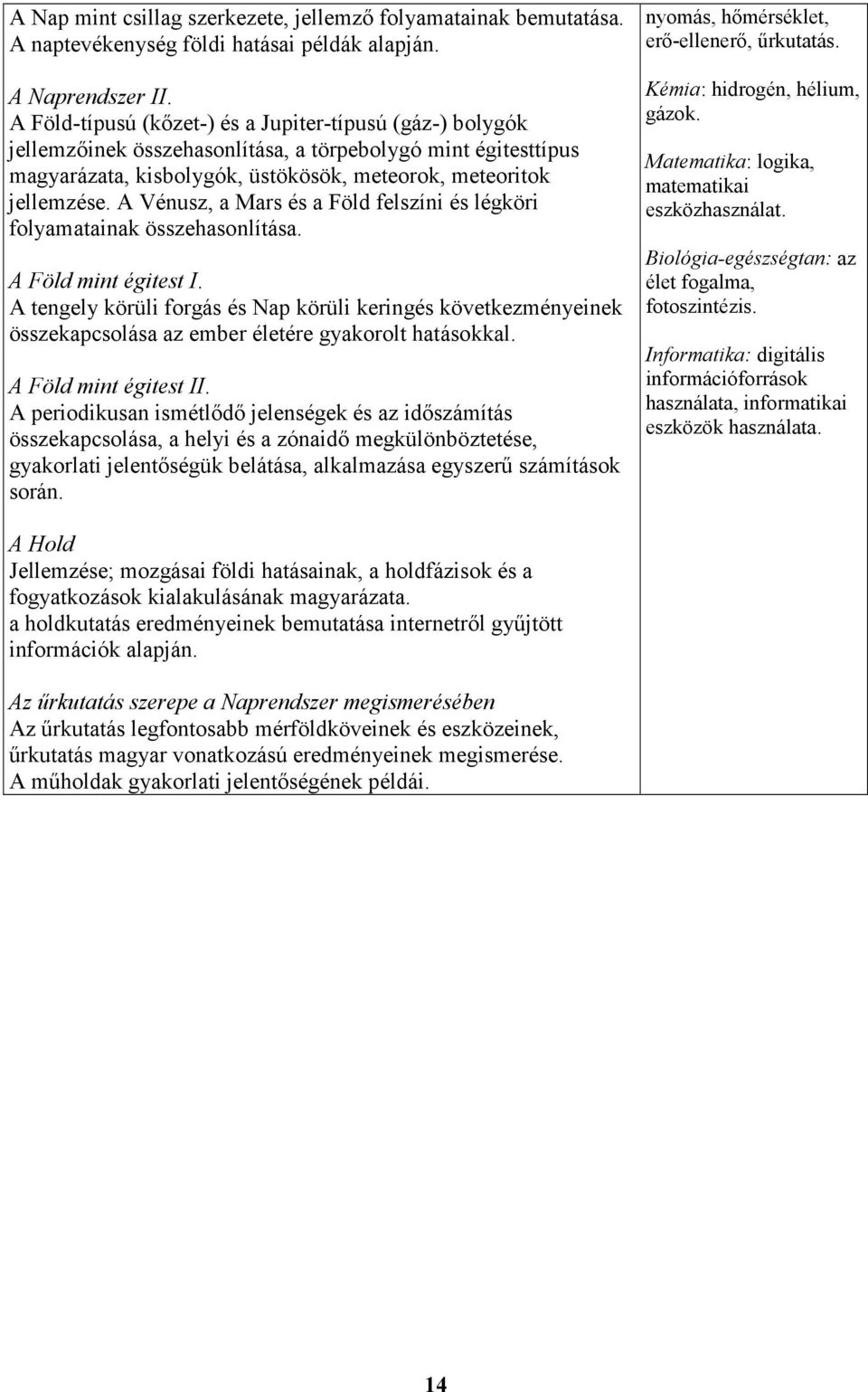 A Vénusz, a Mars és a Föld felszíni és légköri folyamatainak összehasonlítása. A Föld mint égitest I.