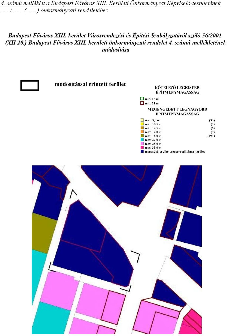 ..) önkormányzati rendeletéhez Budapest Főváros XIII.