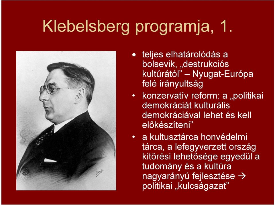 konzervatív reform: a politikai demokráciát kulturális demokráciával lehet és kell