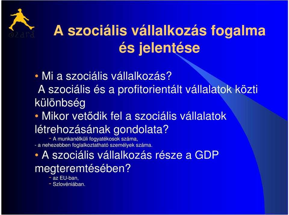 vállalatok létrehozásának gondolata?