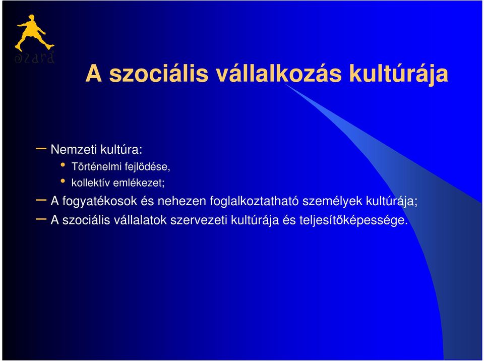 fogyatékosok és nehezen foglalkoztatható személyek