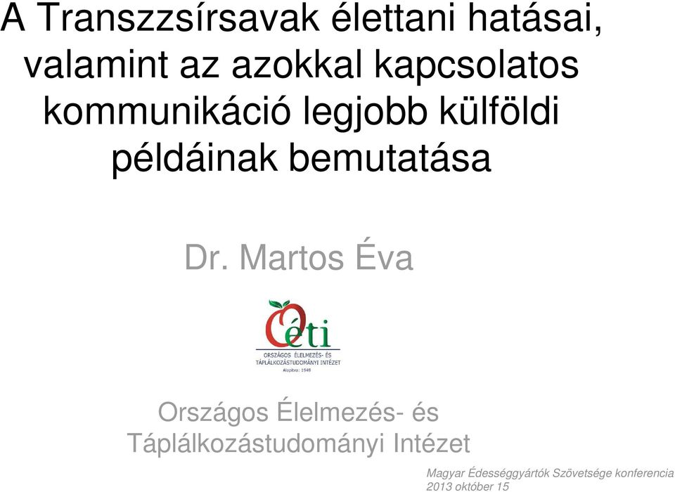 bemutatása Dr.