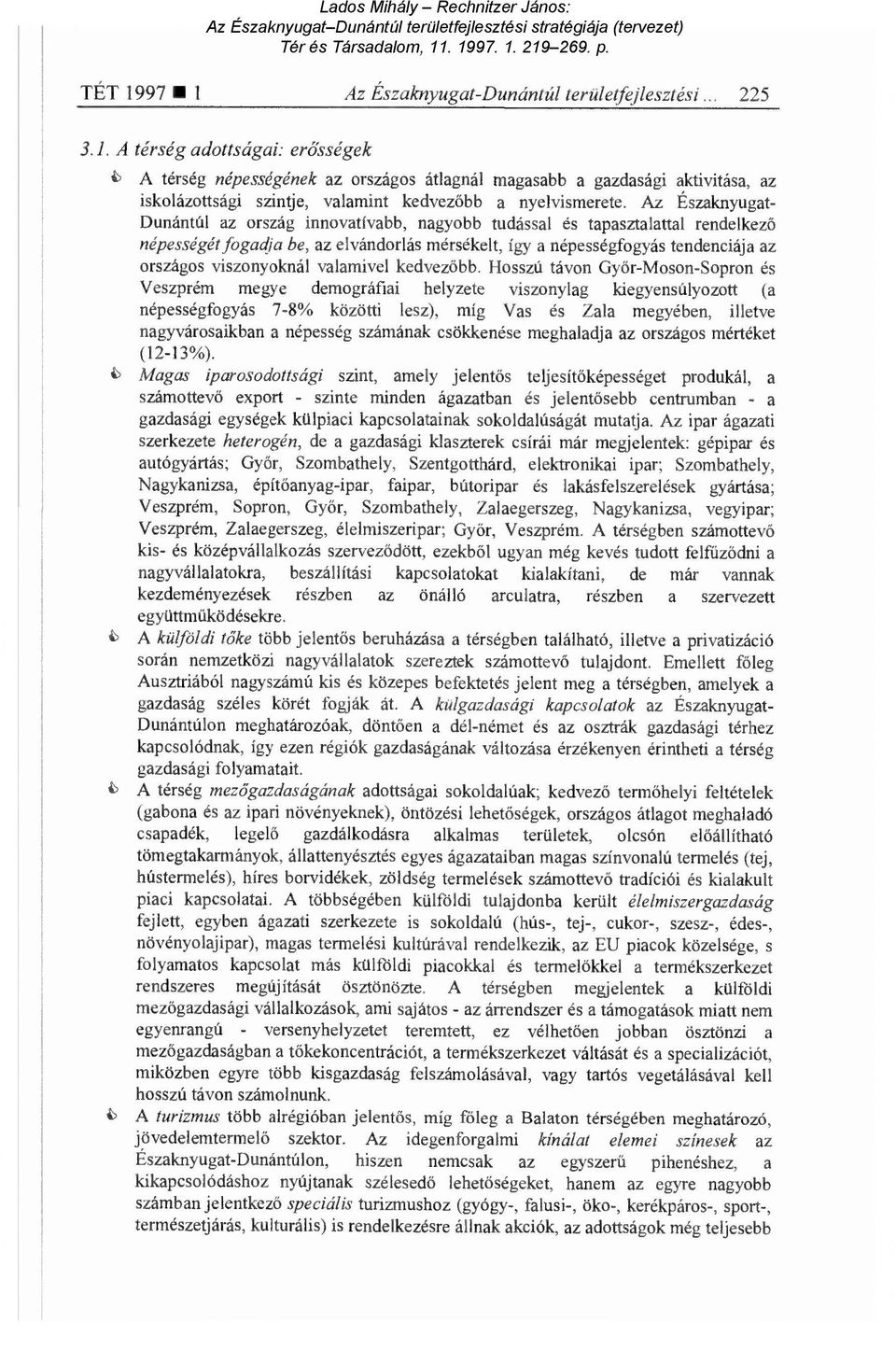 viszonyoknál valamivel kedvez őbb.