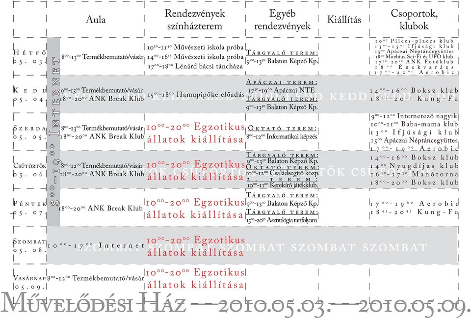 00-12 00 Családsegítő közp. 8 00-12 00 szombat szombat szombat szombat szombat 05. 08.