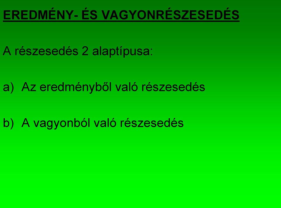 Az eredményből való részesedés