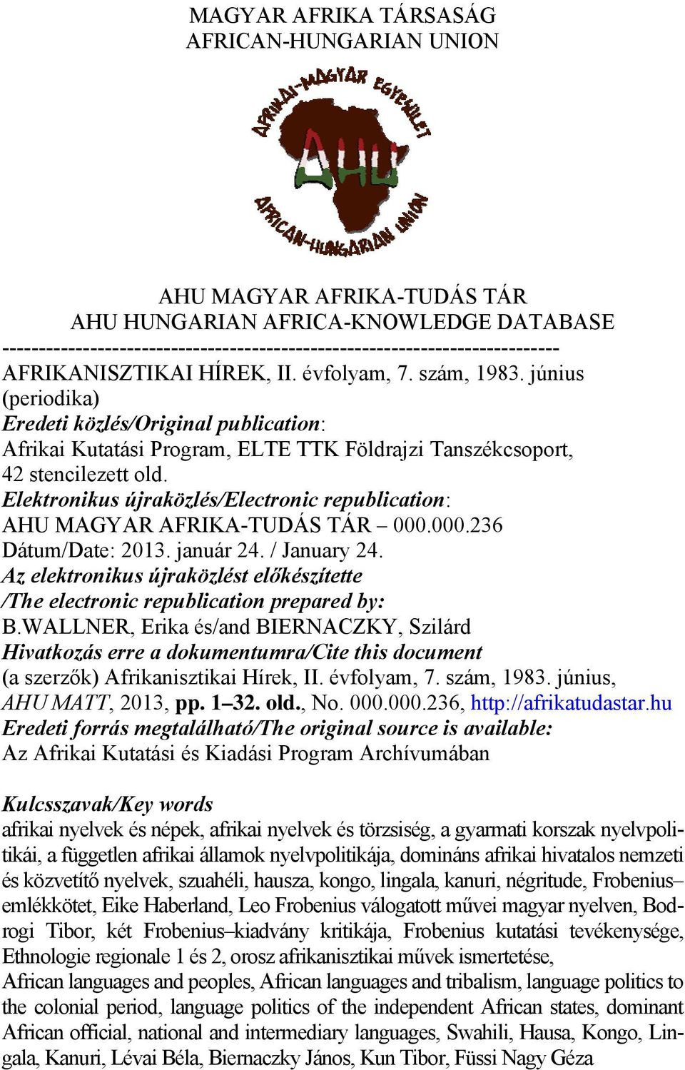 Elektronikus újraközlés/electronic republication: AHU MAGYAR AFRIKA-TUDÁS TÁR 000.000.236 Dátum/Date: 2013. január 24. / January 24.