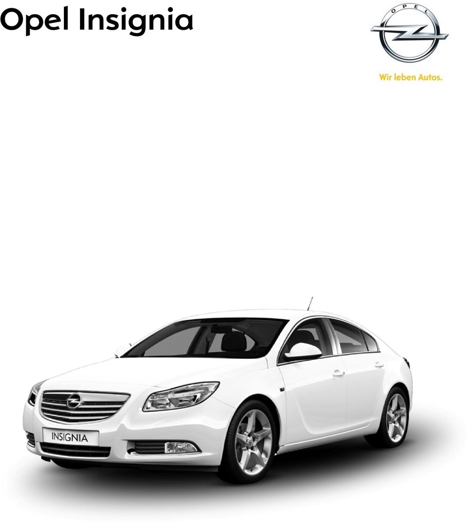 Opel Insignia. Edition. 6-fokozatú kézi fokozatú kézi fokozatú kézi - PDF  Free Download