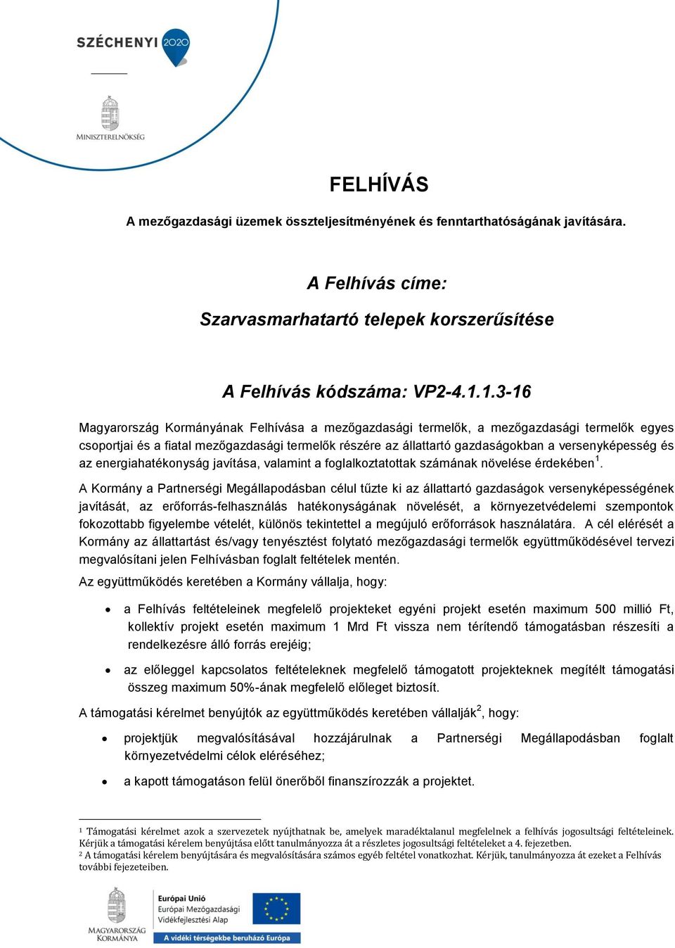 és az energiahatékonyság javítása, valamint a foglalkoztatottak számának növelése érdekében 1.