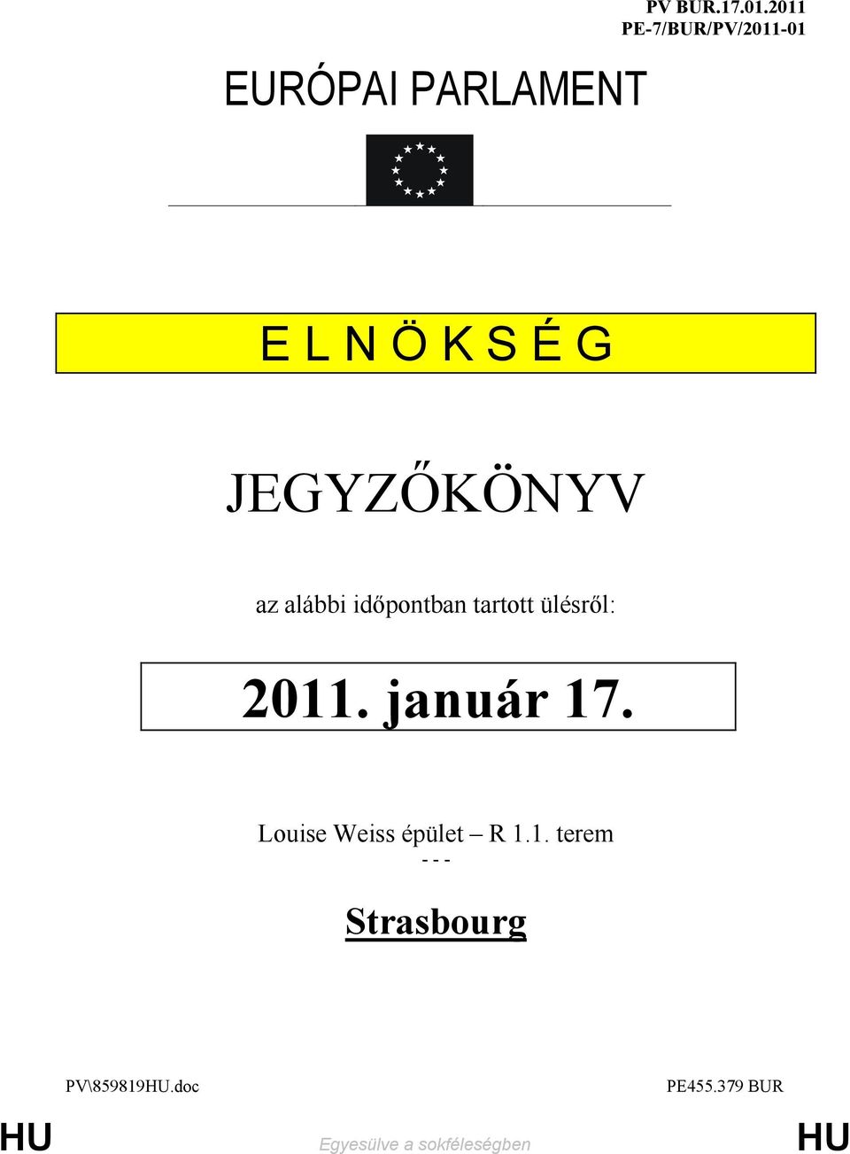 alábbi idıpontban tartott ülésrıl: 2011. január 17.