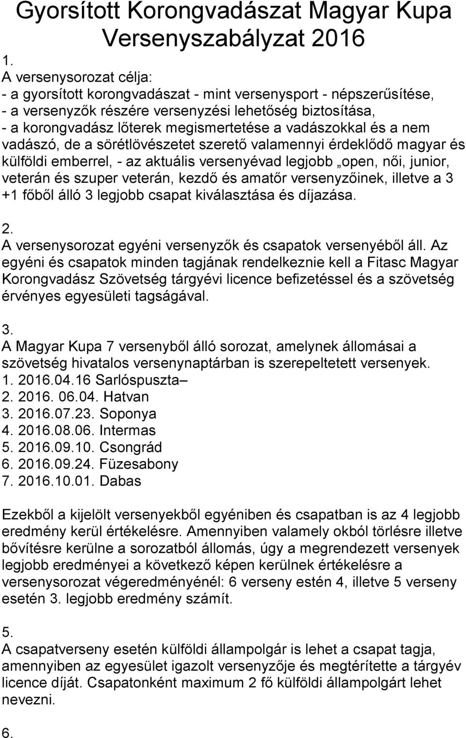 A junior kategória nevezési díja maximum a senior 75%-a, továbbá a csapat  nevezési díja maximum 2000 Ft/fő. - PDF Ingyenes letöltés