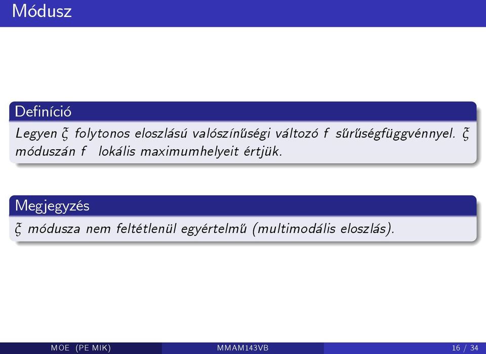 ξ móduszán f lokális maximumhelyeit értjük.