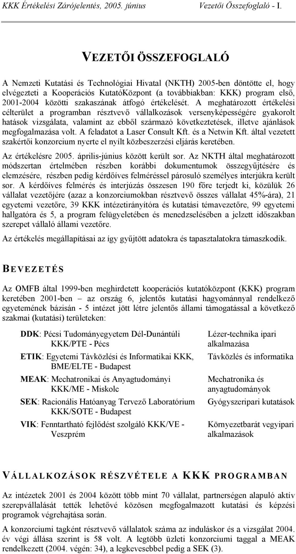 szakaszának átfogó értékelését.