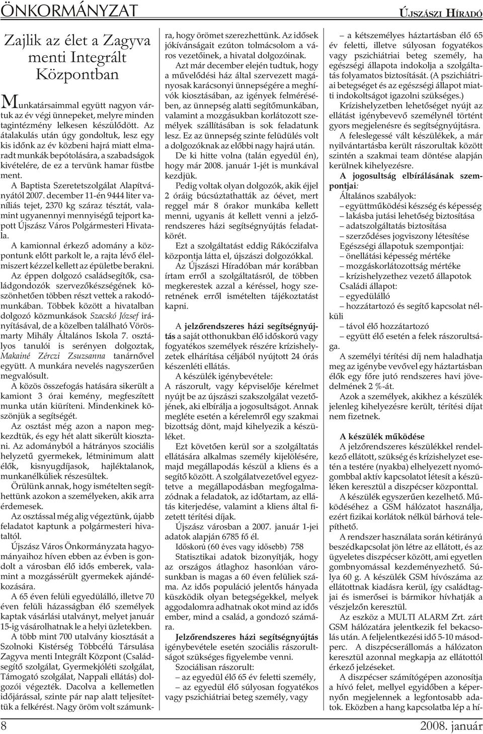 A Baptista Szeretetszolgálat Alapítvá - nyá tól 2007.