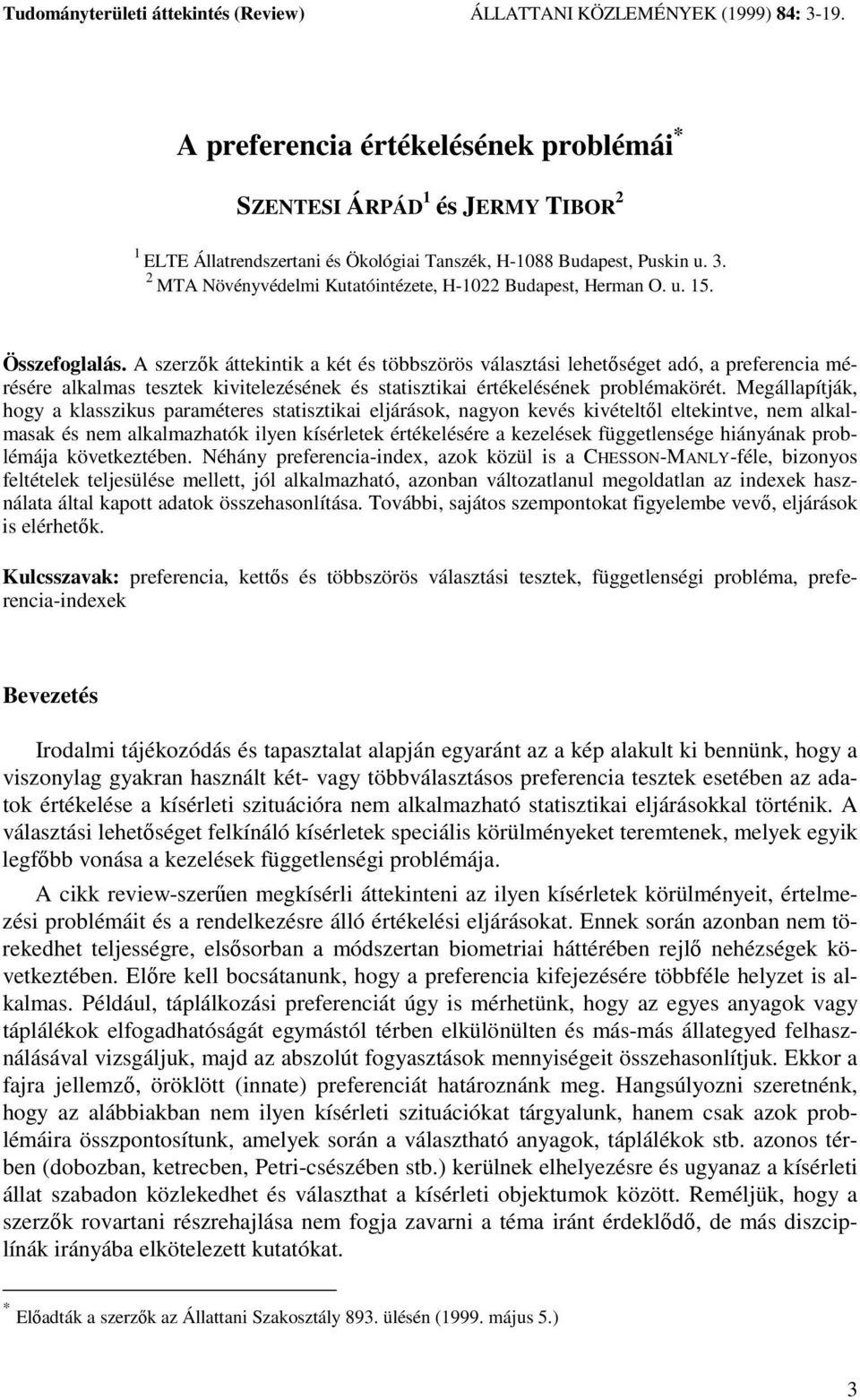 2 MTA Növényvédelmi Kutatóintézete, H-1022 Budapest, Herman O. u. 15. Összefoglalás.