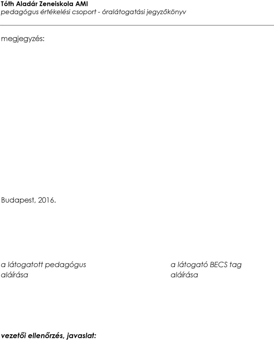 a látogatott pedagógus aláírása a