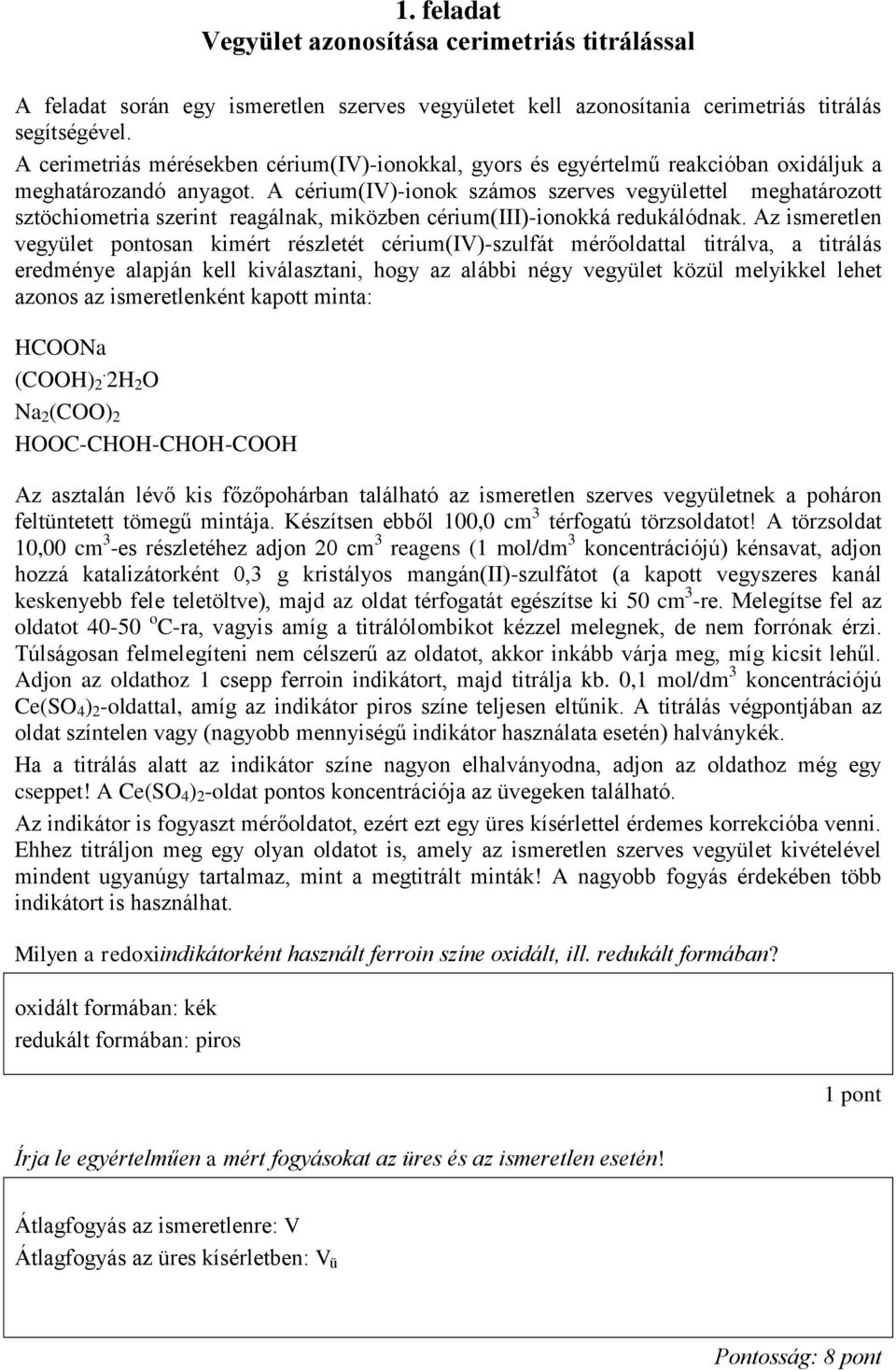 A cérium(iv)-ionok számos szerves vegyülettel meghatározott sztöchiometria szerint reagálnak, miközben cérium(iii)-ionokká redukálódnak.