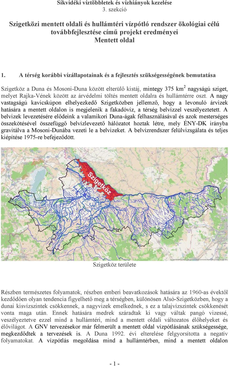 árvédelmi töltés mentett oldalra és hullámtérre oszt.