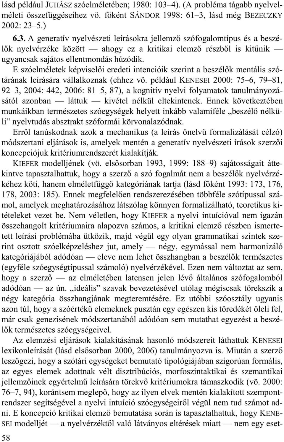 lásd még BEZECZKY 2002: 23 