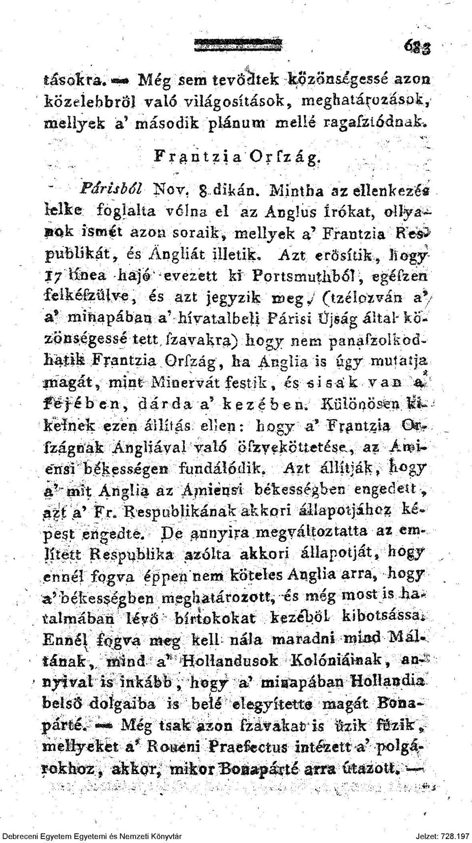 Azt erősítik, hogy* 17'líoea háj '-evezett ki Portsmuthből, egéfzen felké&ölve, és azt jegyzik wegj (tzélpzván a*/ a 9 mihapában a'-híyatalbeli Párisi Újság által- közönségessé tett, fzavakra) hogy