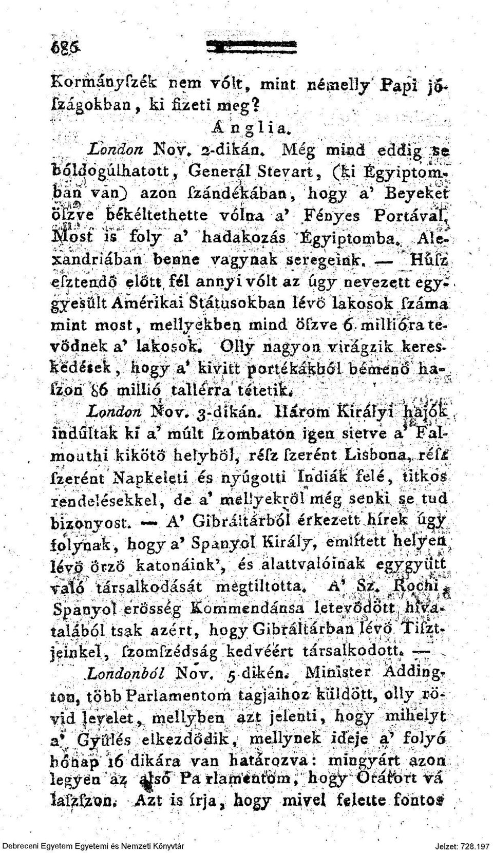 foly a' hadakozás Egyiptomba*. AIe xahdriában benne vágynak seregeink.