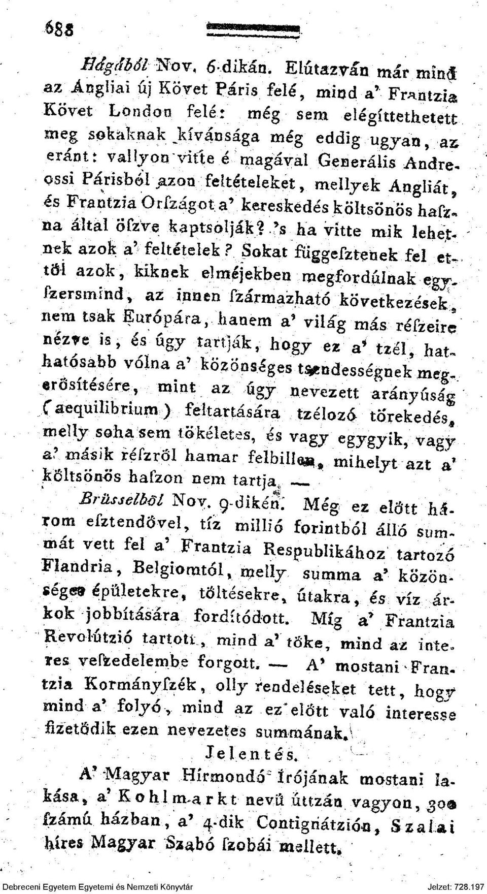 's ha vitte mik lehet- - nek azok a' feltételek? Sokat függefztenek fel ettől azok, kiknek elméjekben megfordulnak egy.