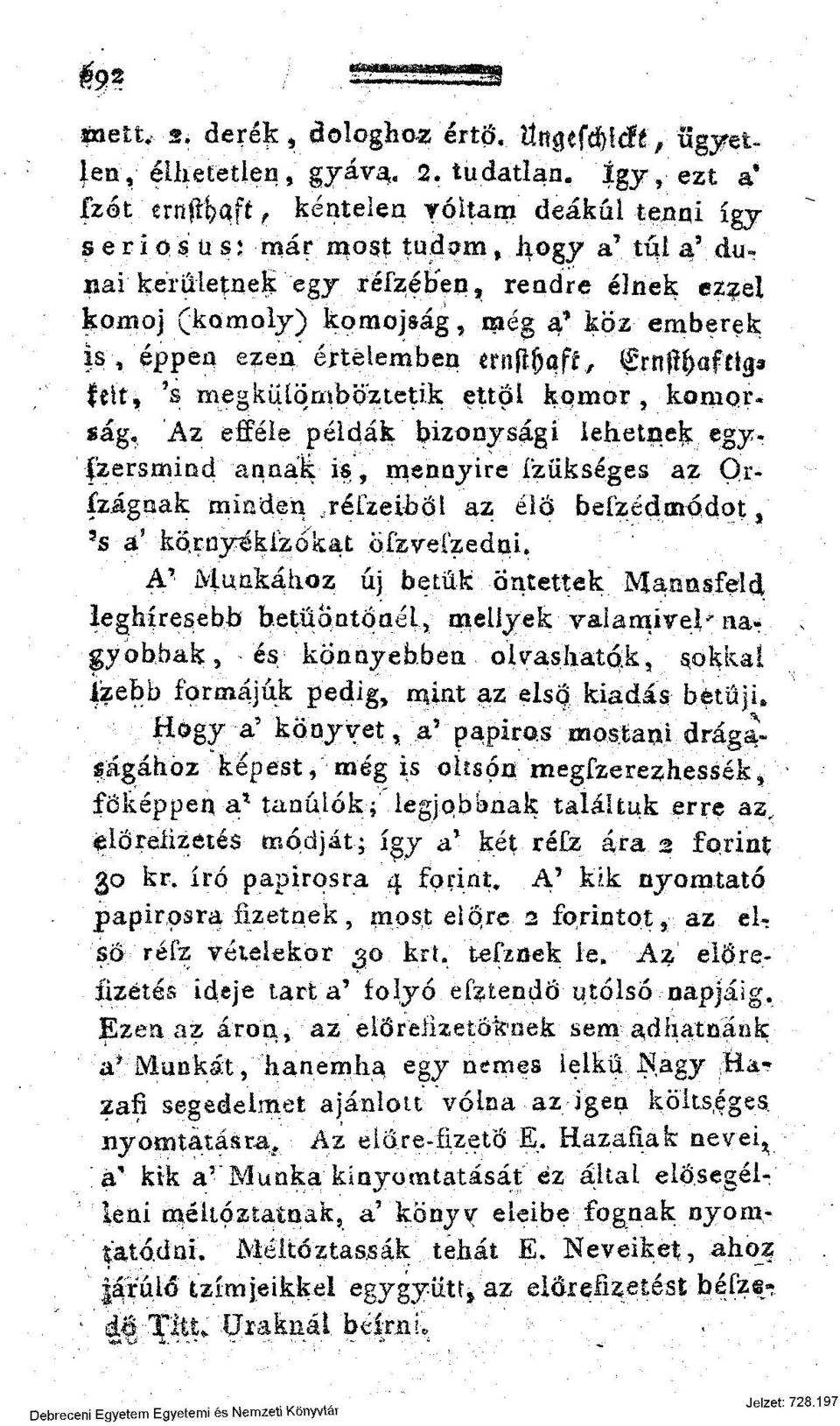 is, éppen ezen értelemben crnfi )afí, rn í^afít^ fett, 's megkülönböztetik ettől komor, komor- Ság*, Az efféle példák bizonysági lehetnek egy.