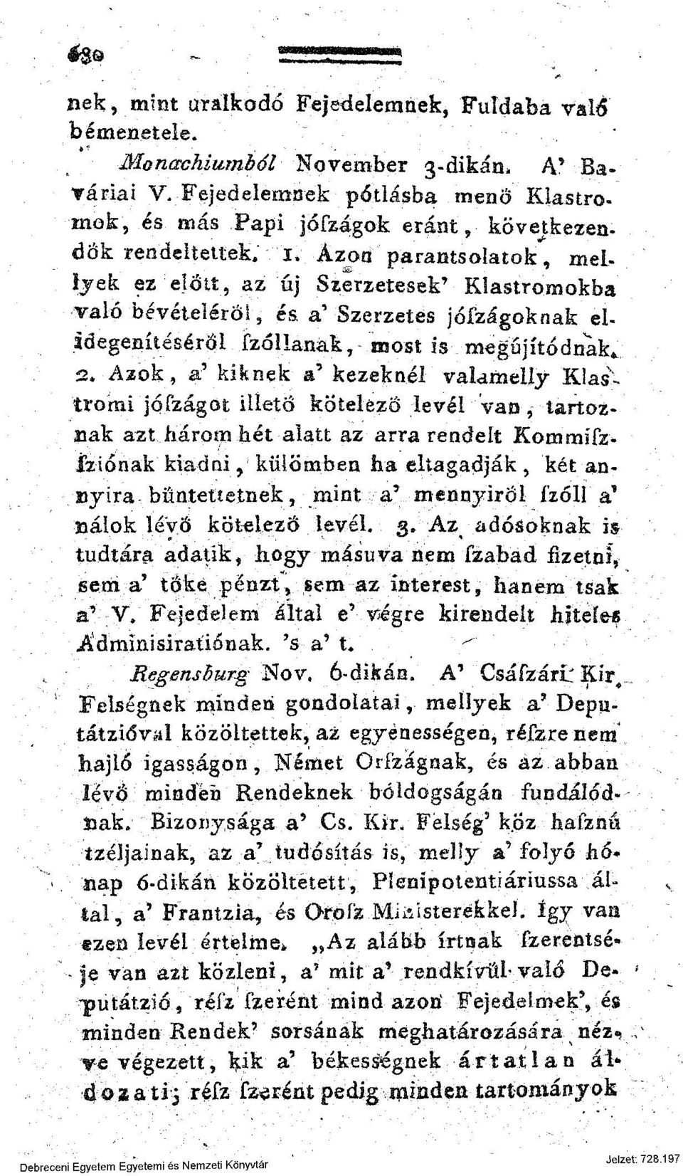 Azon parantsolatok, mel- Ijek ez előtt, az űj Szerzetesek' Klastromokba való bevételéről, és a' Szerzetes jófzágokoak elidegenítéséről fzőllanak, most is megujítódnak* 2.