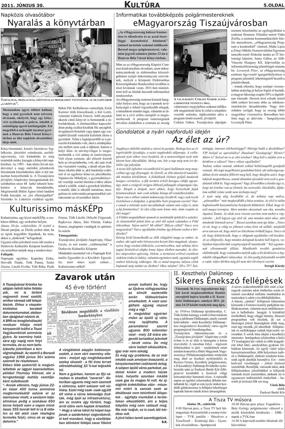 Ezt megcáfolva nyüzsgött tucatnyi gyermek a Hamvas Béla Városi Könyvtárban az idei napközis olvasótábor ideje alatt.