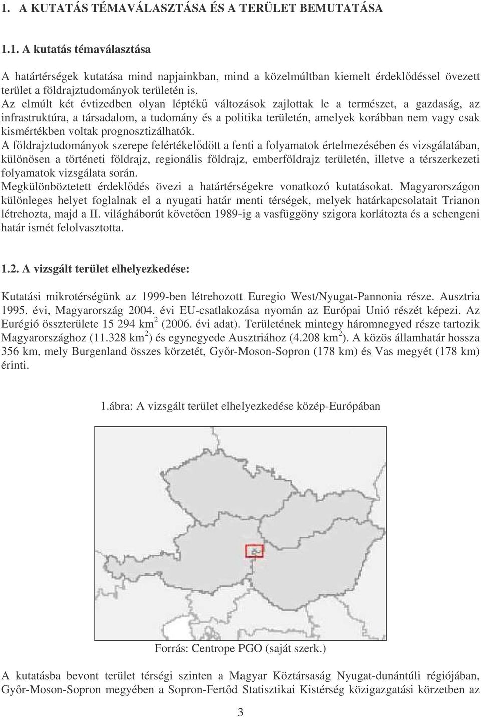 voltak prognosztizálhatók.