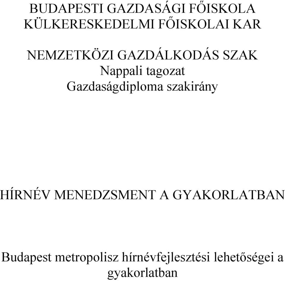 Gazdaságdiploma szakirány HÍRNÉV MENEDZSMENT A