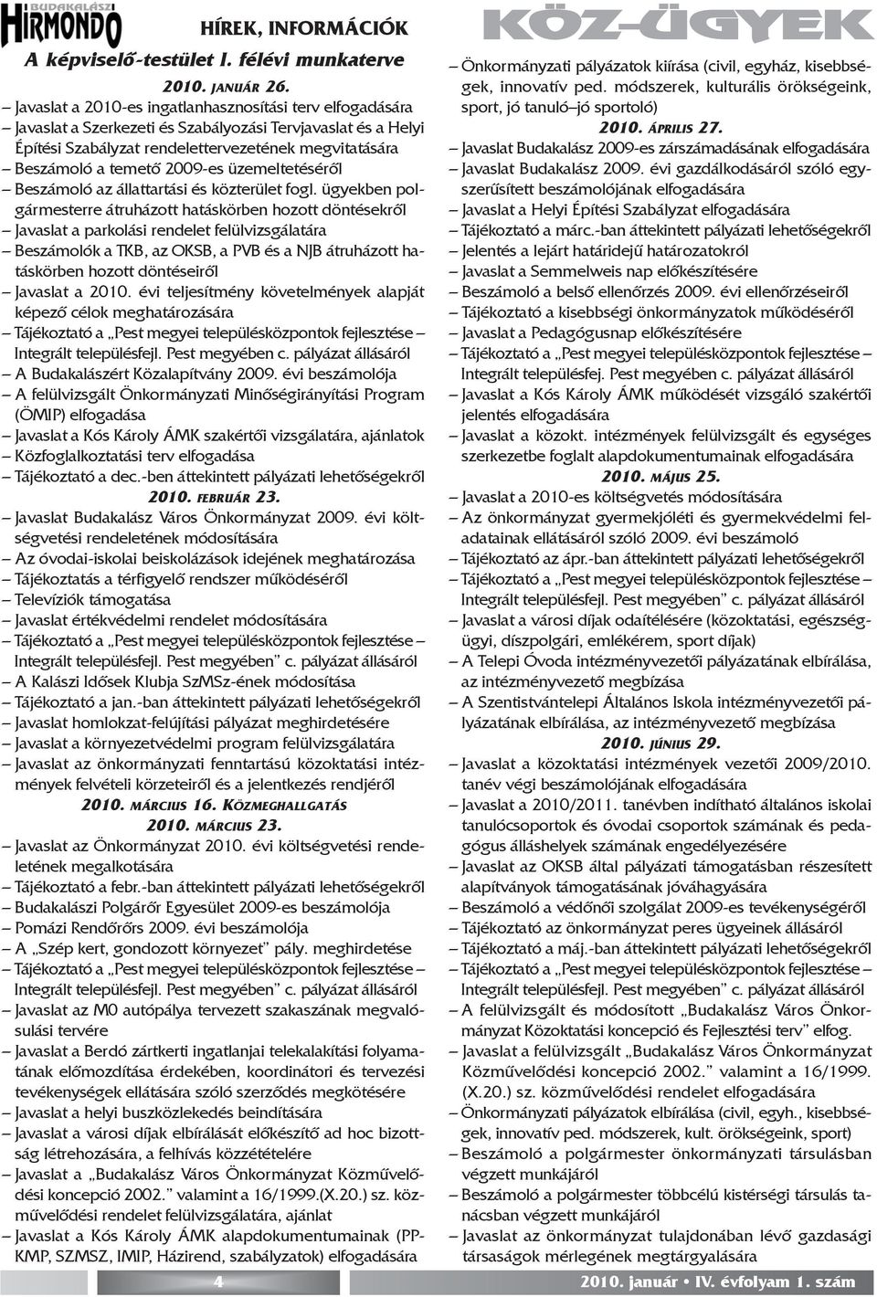 2009-es üzemeltetésérõl Beszámoló az állattartási és közterület fogl.